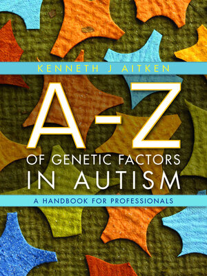 cover image of An A-Z of Genetic Factors in Autism